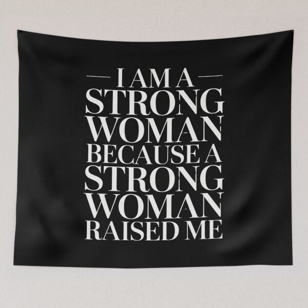Item preview, I Am A Strong Woman Because A Strong Woman Raised Me designed and sold by SignumShop.