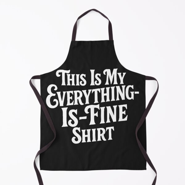 Item preview, This Is My Everything Is Fine Shirt - Sarcastic Humor designed and sold by Owcomm.