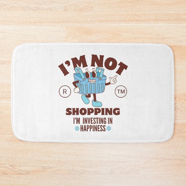 Item preview, I'm not shopping, I'm investing in happiness designed and sold by Peerless-Prime.