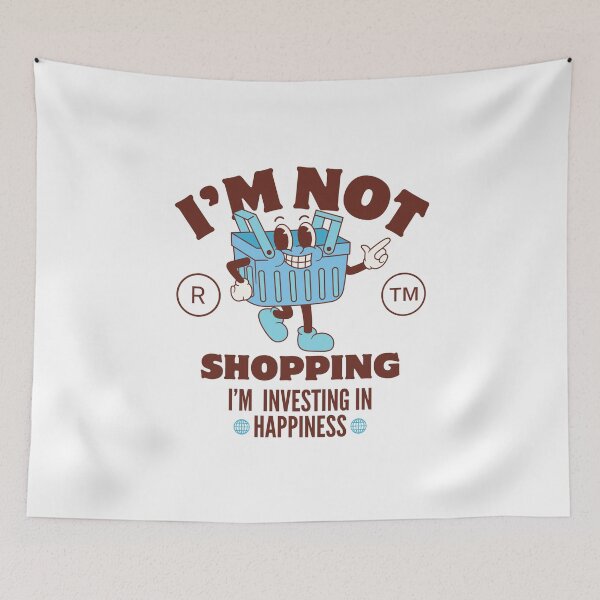 Item preview, I'm not shopping, I'm investing in happiness designed and sold by Peerless-Prime.