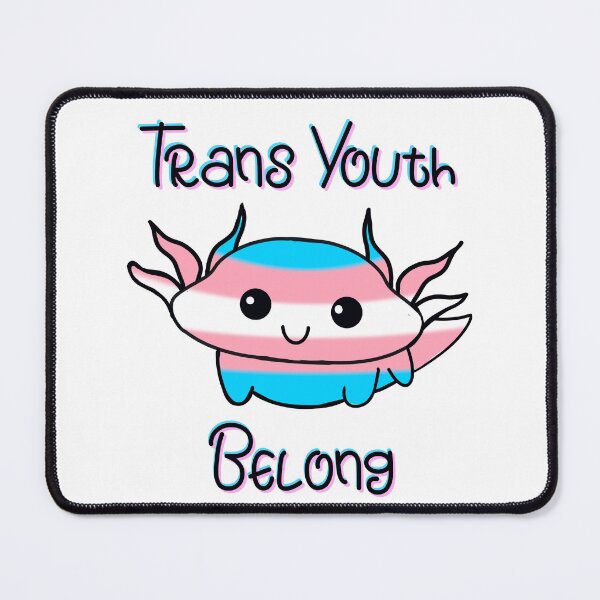Item preview, Trans Youth Belong Axolotl designed and sold by miss bunny’s bungalow .