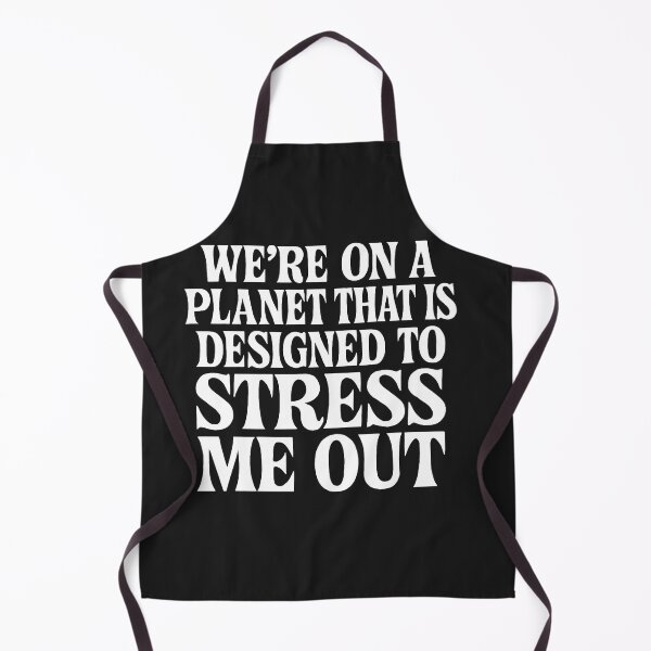 Item preview, We're On A Planet That Is Designed To Stress Me Out - Relatable Quote designed and sold by Owcomm.