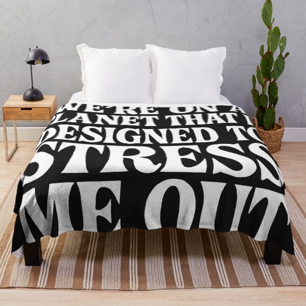 Item preview, We're On A Planet That Is Designed To Stress Me Out - Relatable Quote designed and sold by Owcomm.