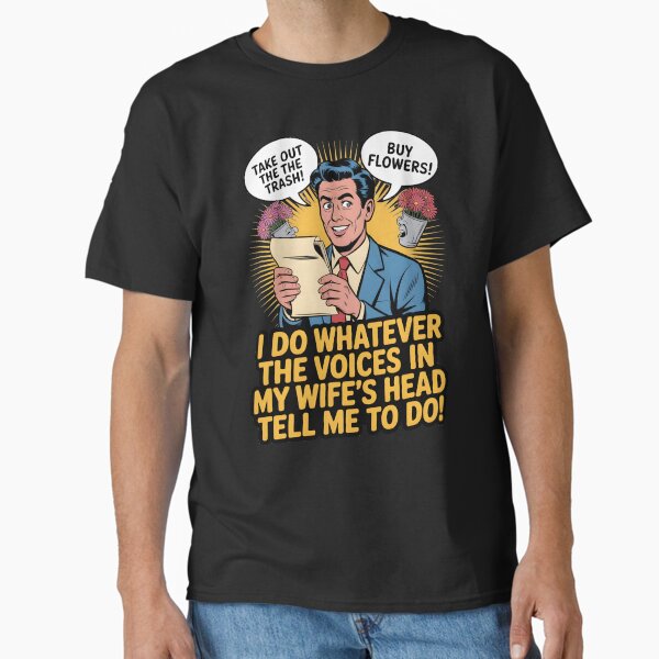 Item preview, I Do Whatever The Voices in My Wife's Head Tell Me To Do designed and sold by ArtByPiotr.