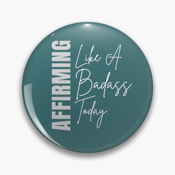 Item preview, Affirming Like A Badass | Funny & Sweary Spiritual Affirmation Quote for Self-Love Gift designed and sold by SoulveStuff.