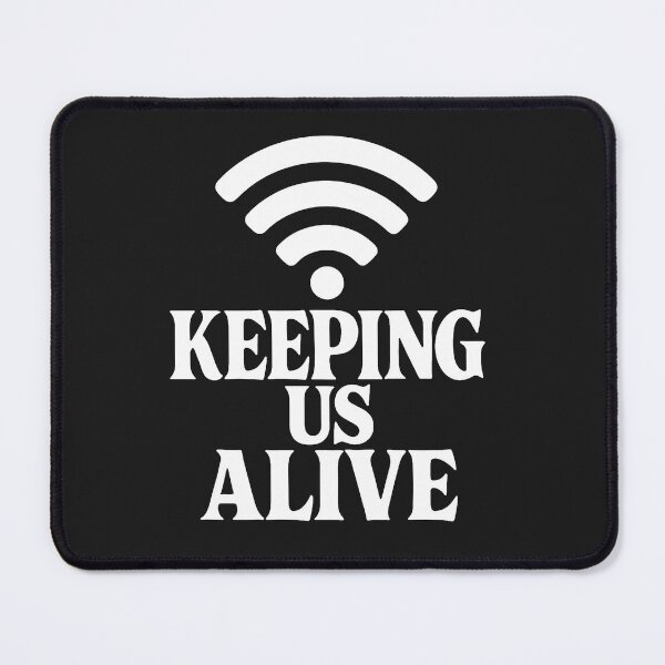 Item preview, WiFi - Keeping Us Alive - Funny Tech Quote designed and sold by Owcomm.