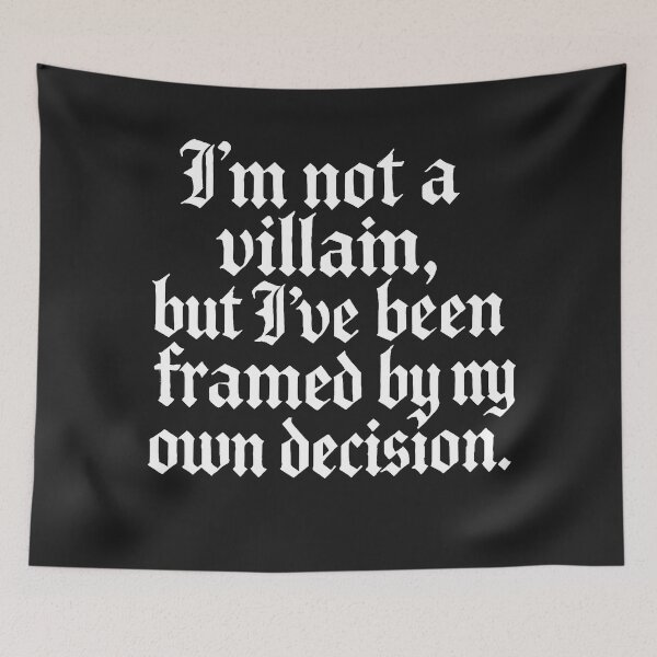 Item preview, I'm Not A Villain, But I've Been Framed By My Own Decision designed and sold by Owcomm.