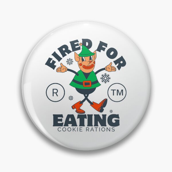 Item preview, Fired for eating cookie rations designed and sold by Peerless-Prime.