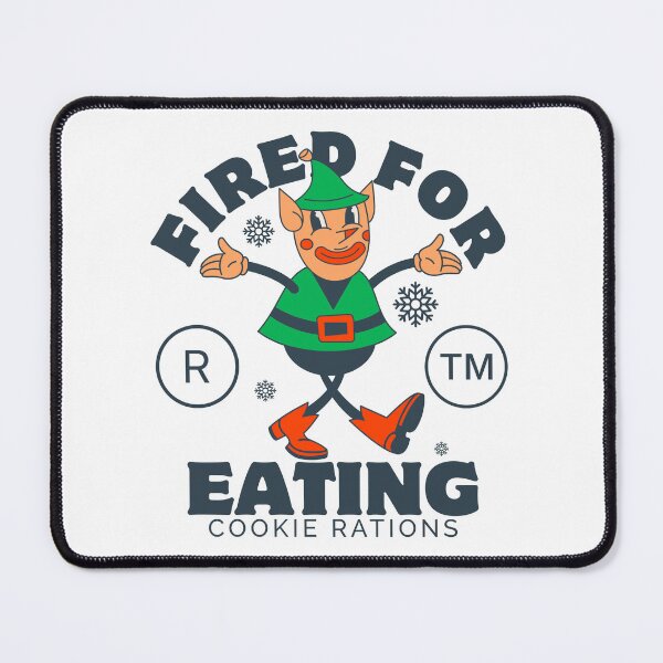 Item preview, Fired for eating cookie rations designed and sold by Peerless-Prime.