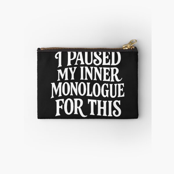 Item preview, I Paused My Inner Monologue For This - Funny Relatable Quote designed and sold by Owcomm.