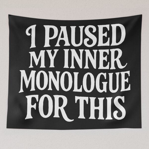 Item preview, I Paused My Inner Monologue For This - Funny Relatable Quote designed and sold by Owcomm.