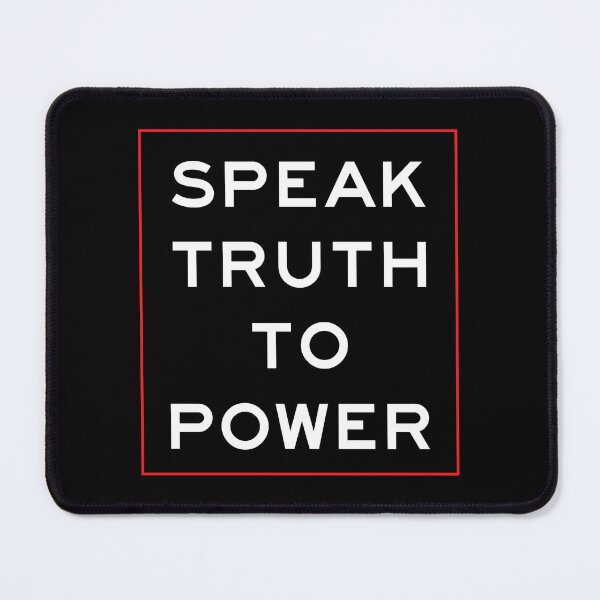 Item preview, Speak Truth To Power designed and sold by designwise.