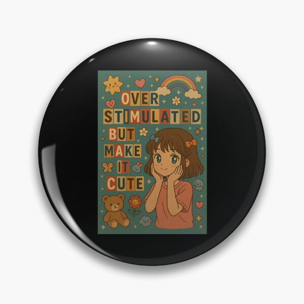 Item preview, Overstimulated but Make It Cute designed and sold by EuropeanPrints.