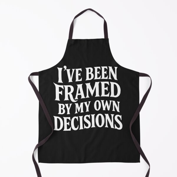 Item preview, I've Been Framed By My Own Decisions - Relatable Life Quote designed and sold by Owcomm.