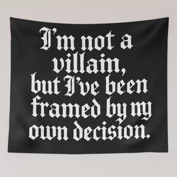 Item preview, I'm Not A Villain, But I've Been Framed By My Own Decision designed and sold by Owcomm.