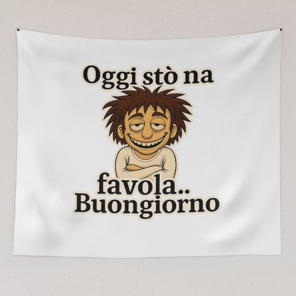 Item preview, Oggi stò na favola… Buongiorno – Design Ironico designed and sold by IroniaeCo.