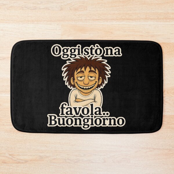 Item preview, Oggi stò na favola… Buongiorno – Design Ironico designed and sold by IroniaeCo.