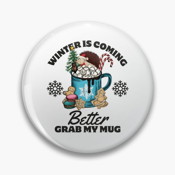 Item preview, Winter is coming, better grab my mug designed and sold by Peerless-Prime.