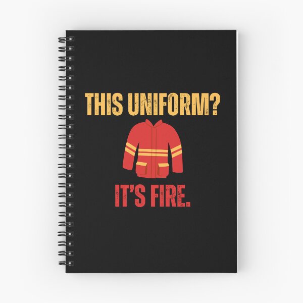 Item preview, This uniform? It's fire. - Funny Firefighters designed and sold by mimiscreativity.