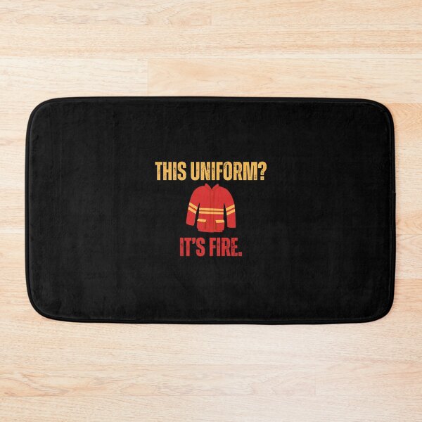 Item preview, This uniform? It's fire. - Funny Firefighters designed and sold by mimiscreativity.