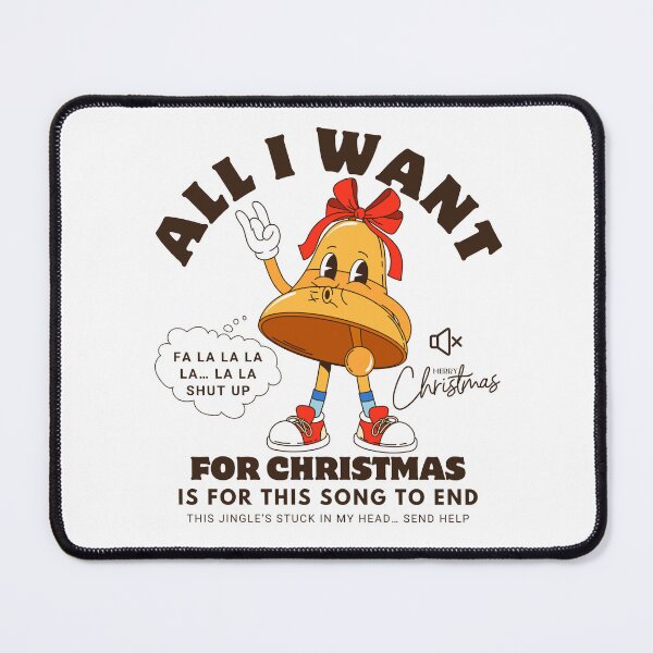 Item preview, All I want for christmas is for this song to end designed and sold by Peerless-Prime.