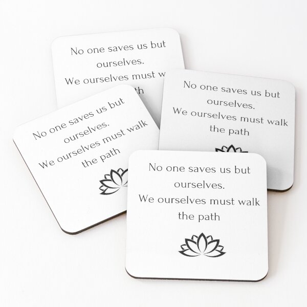 Item preview, Buddhist Quote: No one saves us but ourselves.  We ourselves must walk the path designed and sold by Inspirationmotivation.