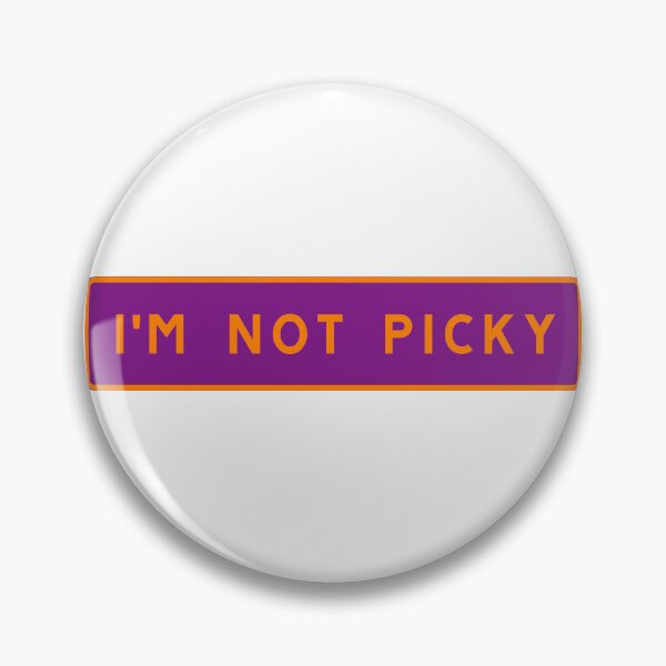 Item preview, I'm not picky designed and sold by ALF2023.