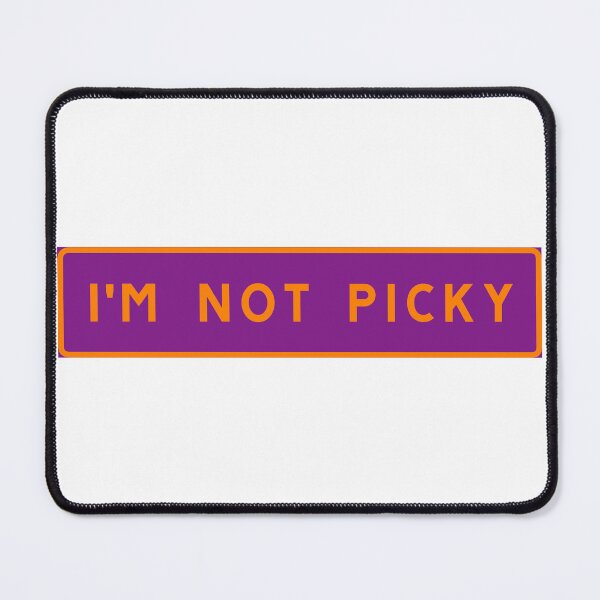 Item preview, I'm not picky designed and sold by ALF2023.