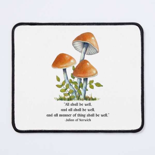 Item preview, All Shall Be Well, Julian of Norwich, Orange Toadstools Drawing designed and sold by JoyfulWhimsy.