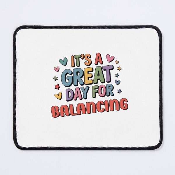 Item preview, It's a Great Day for Balancing - Funny Balancing Lover designed and sold by Watsonarts.
