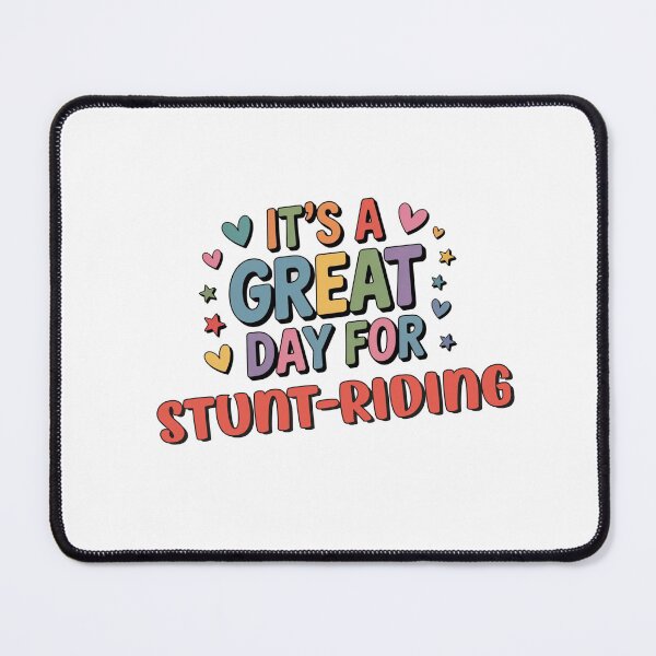 Item preview, It's a Great Day for Stunt-riding - Funny Stunt-riding Lover designed and sold by Watsonarts.