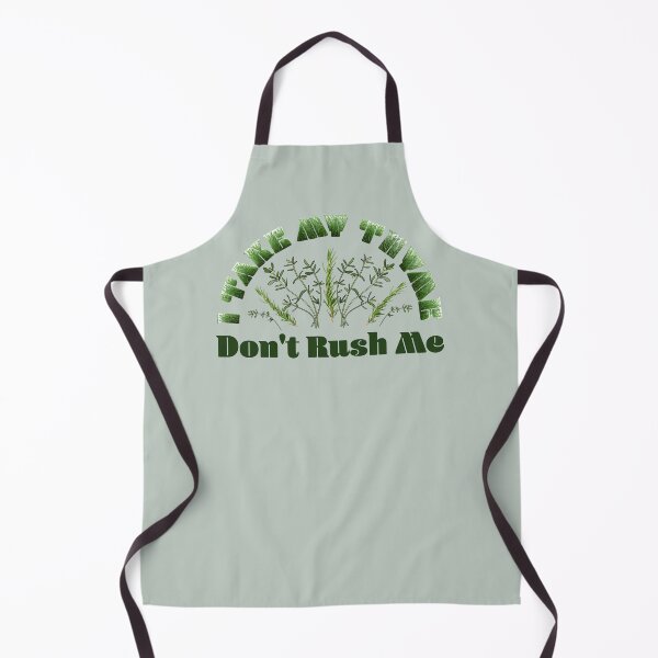Item preview, I take my Thyme. Don't rush me designed and sold by TinkerBird.