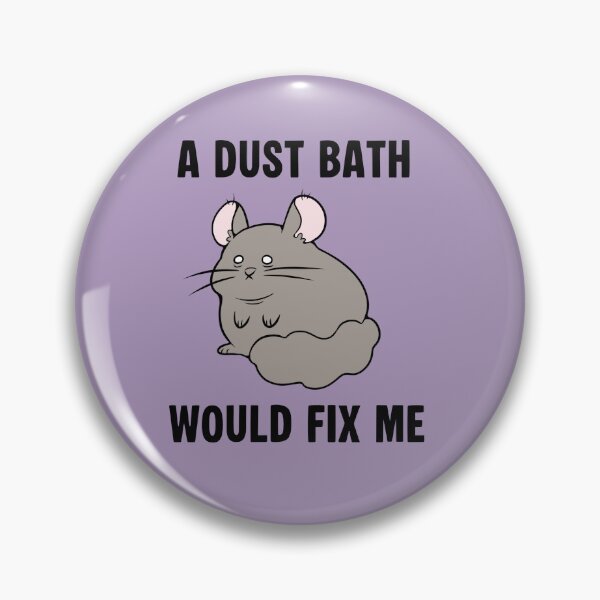 Item preview, "A dust bath would fix me" Chinchilla designed and sold by murgiebin.