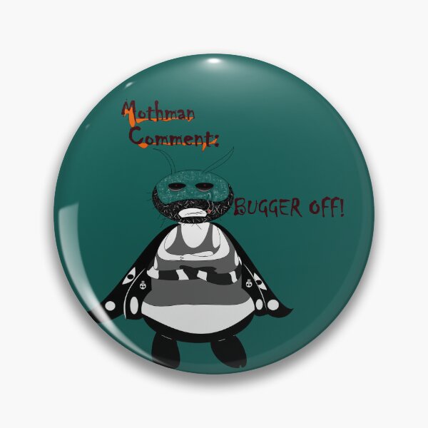 Item preview, Mothman Comment: Bugger Off! designed and sold by PickYerSticker.