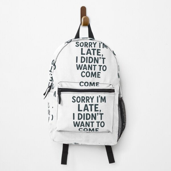 Item preview, Sorry I’m late, I didn’t want to come. designed and sold by Oqueartecura.