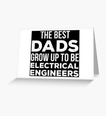 Best Dads Electrical Engineers Father Papa T-Shirt Greeting Card