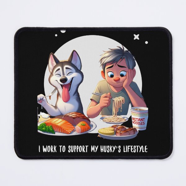 Item preview, I Work to Support My Husky’s Lifestyle designed and sold by The Jolly Husky .
