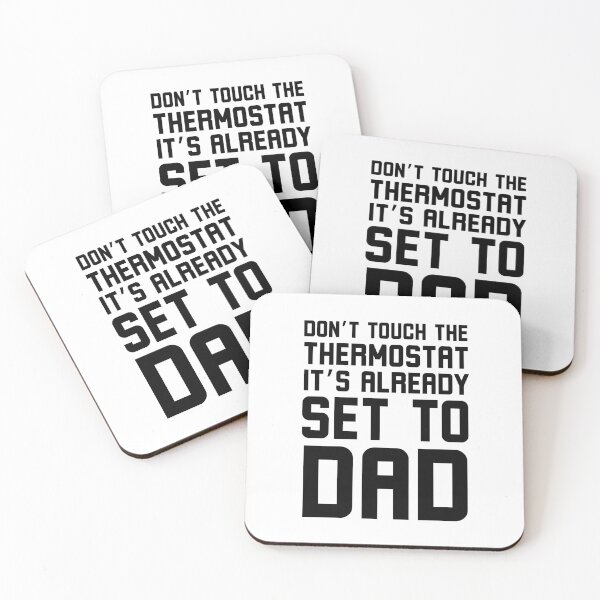 Item preview, Don't Touch the thermostat it's already set to Dad funny designed and sold by snowry.