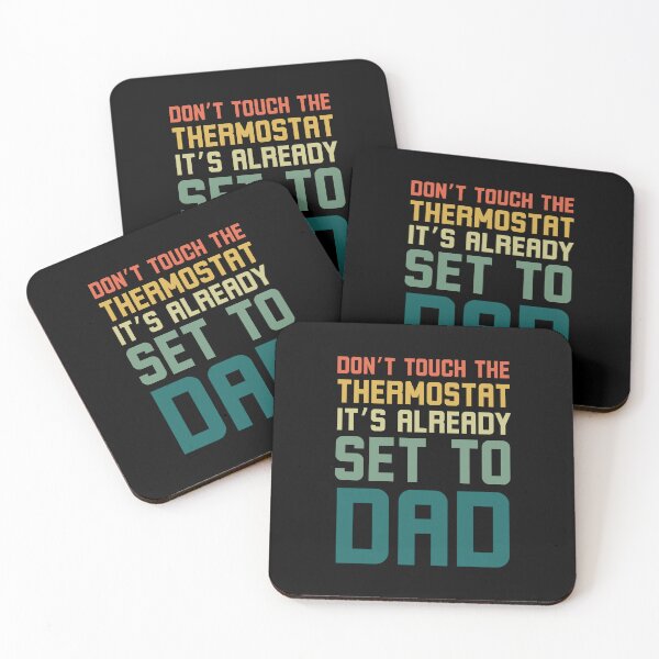 Item preview, Don't Touch the thermostat it's already set to Dad funny retro designed and sold by snowry.