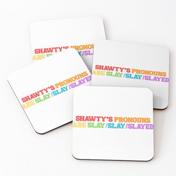 Item preview, Shawty's pronouns are slay/slay/slayed designed and sold by MEMEBAR.