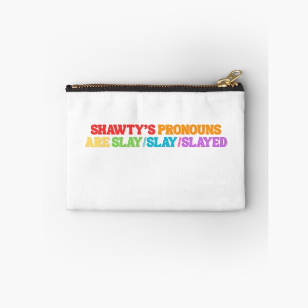 Item preview, Shawty's pronouns are slay/slay/slayed designed and sold by MEMEBAR.