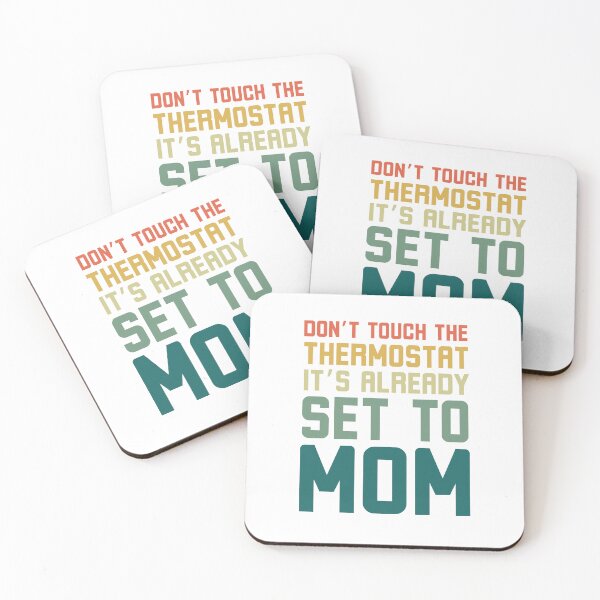 Item preview, Don't Touch the thermostat it's already set to Mom retro designed and sold by snowry.