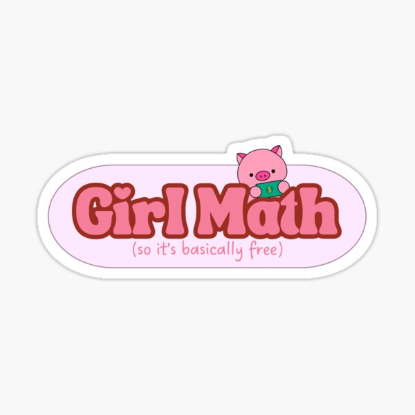 Item preview, Girl Math designed and sold by theogspacecadet.
