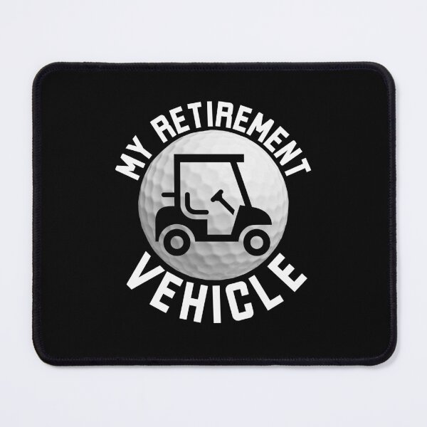 Item preview, My retirement vehicle funny golfer retirement golf cart humor designed and sold by snowry.