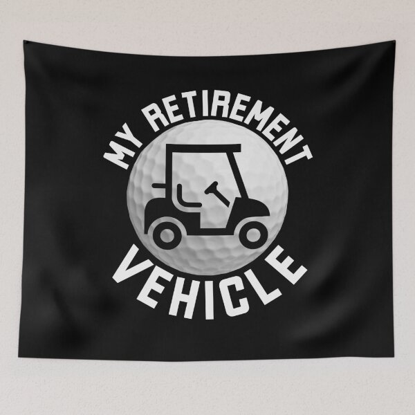 Item preview, My retirement vehicle funny golfer retirement golf cart humor designed and sold by snowry.
