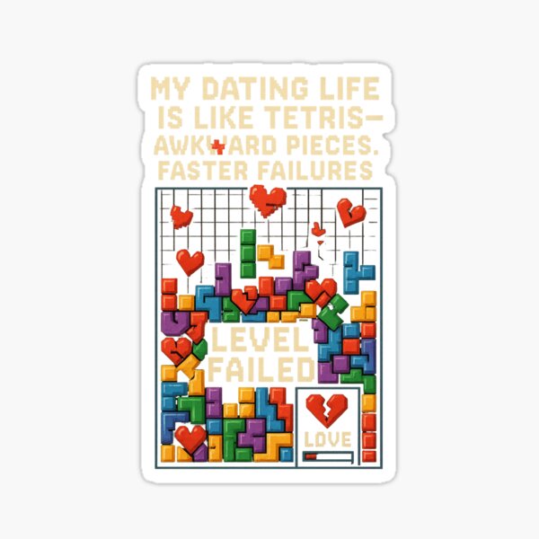 Item preview, Tetris Dating Life – Awkward Pieces and Love Failures designed and sold by TeesAndSass.
