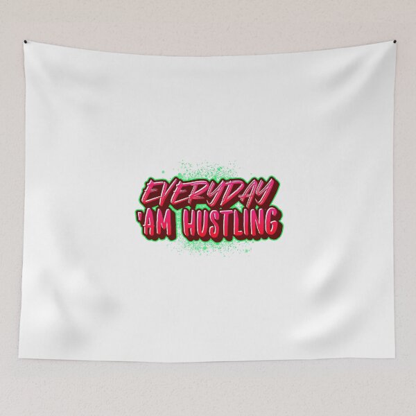 Item preview, EVERYDAY AM HUSTLING designed and sold by EdgeBoss.
