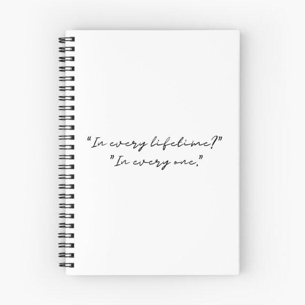 Item preview, "In every lifetime?" "In every one." designed and sold by evachandler11.