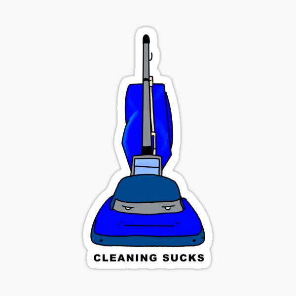 Item preview, Cleaning Sucks designed and sold by LifeInPixels710.