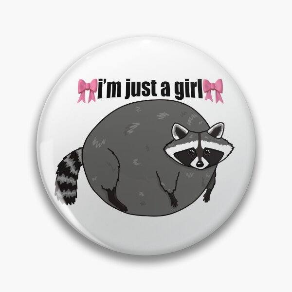 Item preview, I'm Just a Girl Chunky Raccoon designed and sold by CritterStudio.